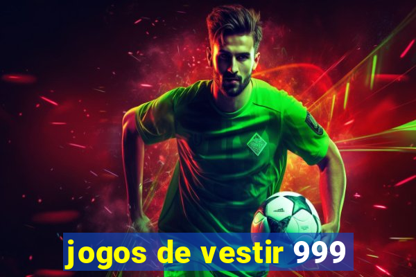 jogos de vestir 999